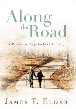 Along the Road de James T. Elder