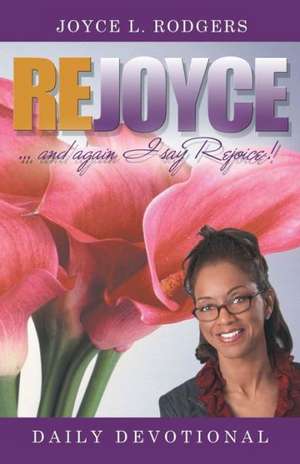 Rejoyce! de Joyce L. Rodgers