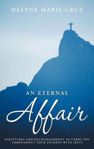 An Eternal Affair de Helene Marie Cruz