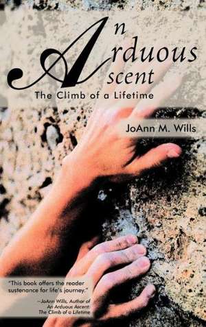 An Arduous Ascent de Joann M. Wills