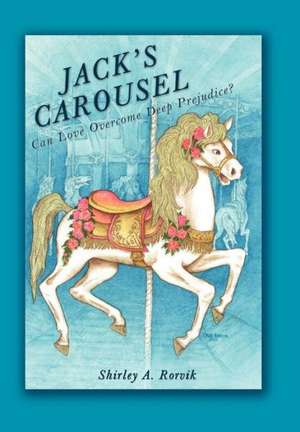 Jack's Carousel de Shirley A. Rorvik
