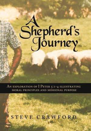 A Shepherd's Journey de Steve Crawford