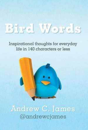 Bird Words de Andrew C. James