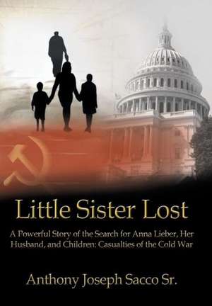 Little Sister Lost de Anthony Joseph Sacco Sr