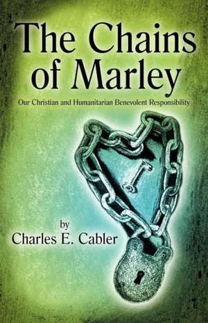 The Chains of Marley de Charles E. Cabler