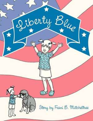 Liberty Blue de Frani B. Mitcheltree