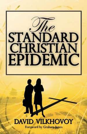 The Standard Christian Epidemic de David Vilkhovoy