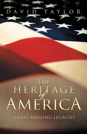 The Heritage of America de David Taylor