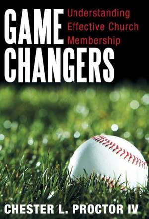 Game Changers de Chester L. IV Proctor