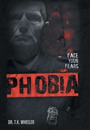 Wheeler, T: Phobia