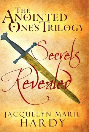 The Anointed One's Trilogy de Jacquelyn Marie Hardy