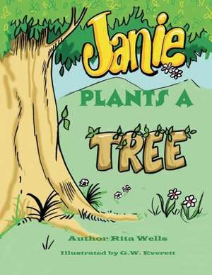 Janie Plants a Tree de Rita Wells