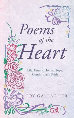 Poems of the Heart de Joy Gallagher