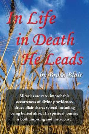 In Life-In Death-He Leads de Bruce Blair