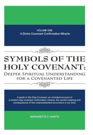 Symbols of the Holy Covenant de Margarette C. Huntte