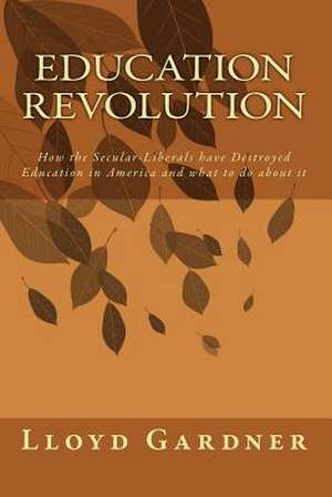 Education Revolution de Lloyd Gardner