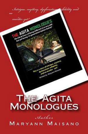 The Agita Monologues de MS Maryann Maisano