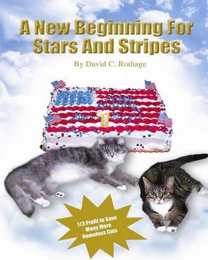 A New Beginning for Stars and Stripes de David C. Rothage