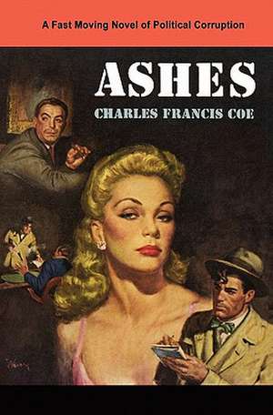 Ashes: An Interactive Workbook and Guide How to Enjoy and Nurture a Grown-Up Relationship de Charles Francis Coe