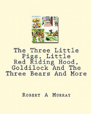 The Three Little Pigs, Little Red Riding Hood, Goldilock and the Three Bears and More: Preparation and Practice for Dental School Admissions de Robert A. Murray