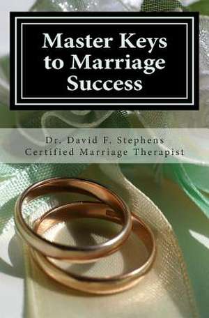 Master Keys to Marriage Success de Stephens, David F.