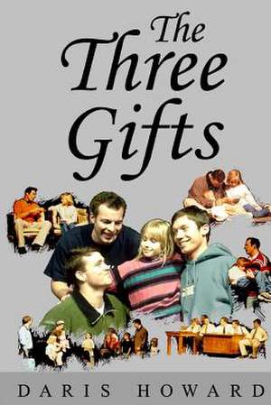 The Three Gifts de Daris Howard