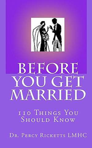 Before You Get Married: 110 Things You Should Know de Percy Ricketts