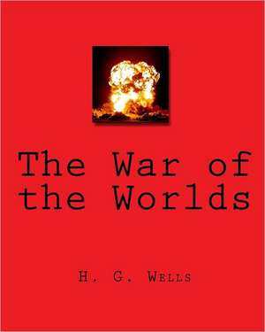 The War of the Worlds: The Patriot's Primer de H. G. Wells