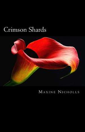 Crimson Shards de Maxine Nicholls