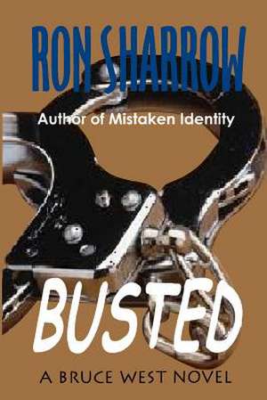 Busted de Ron Sharrow