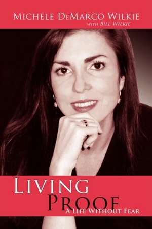 Living Proof de Michele DeMarco Wilkie