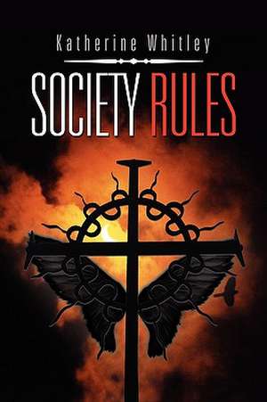 Society Rules de Katherine Whitley