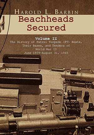 Beachheads Secured Volume II de Harold L. Barbin