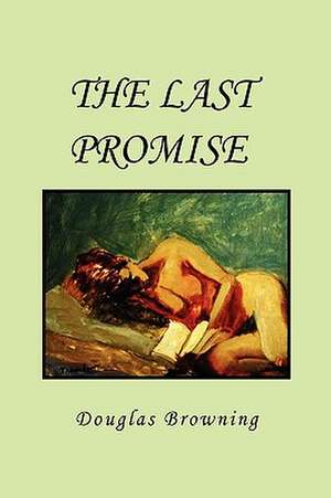 The Last Promise de Douglas Browning