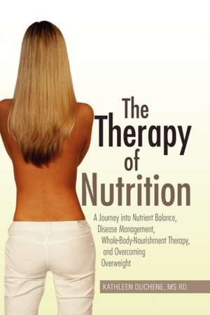 The Therapy of Nutrition de Kathleen Rd Duchene