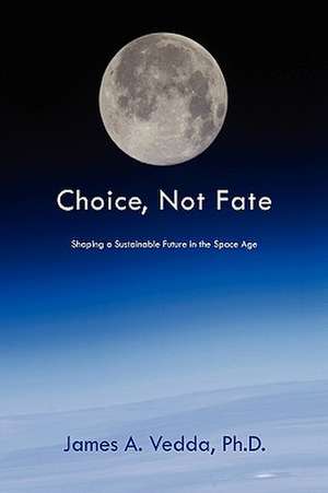 Vedda, J: Choice, Not Fate