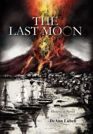 The Last Moon de Deann Lubell