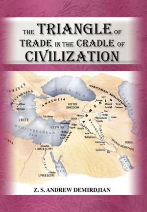 The Triangle of Trade de Z. S. Andrew Ph. D. Demirdjian