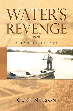 Water's Revenge de Curt Nelson