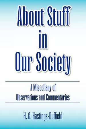 About Stuff in Our Society de H. G. Hastings-Duffield