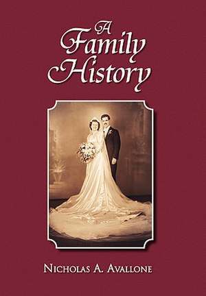 A Family History de Nicholas A. Avallone