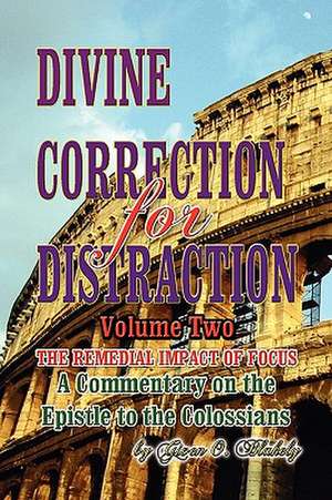 DIVINE CORRECTION FOR DISTRACTION Volume II de Given O. Blakely