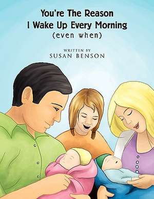 You're the Reason I Wake Up Every Morning de Susan Benson