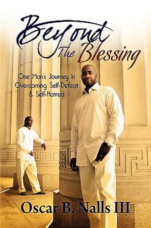 Beyond the Blessing de Oscar B. III Nalls