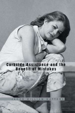 Curbside Assistance and the Benefit of Mistakes de Jacob William Watters