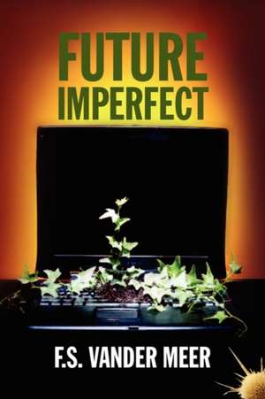 Future Imperfect de F. S. Vander Meer