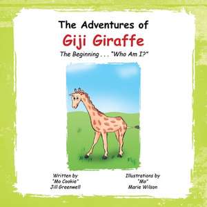 The Adventures of Giji Giraffe de Greenwell, Mo Cookie Jill