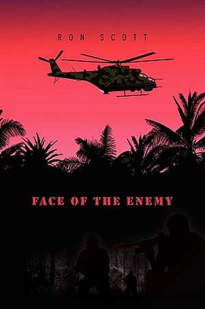 Face of the Enemy de Ron Scott