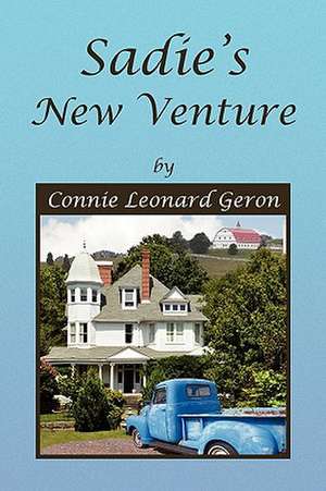 Sadie's New Venture de Connie Leonard Geron