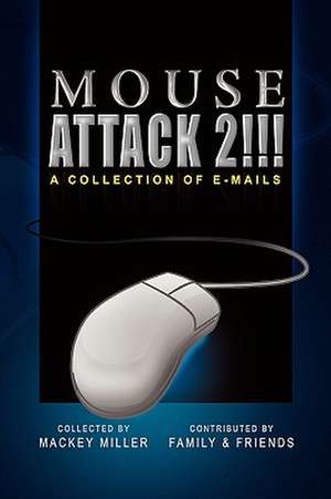 Mouse Attack 2!!! de Mackey Miller